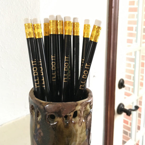 "I'LL DO IT." - Lucky Pencils (one dozen)